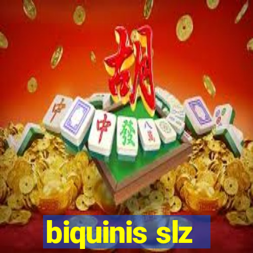 biquinis slz